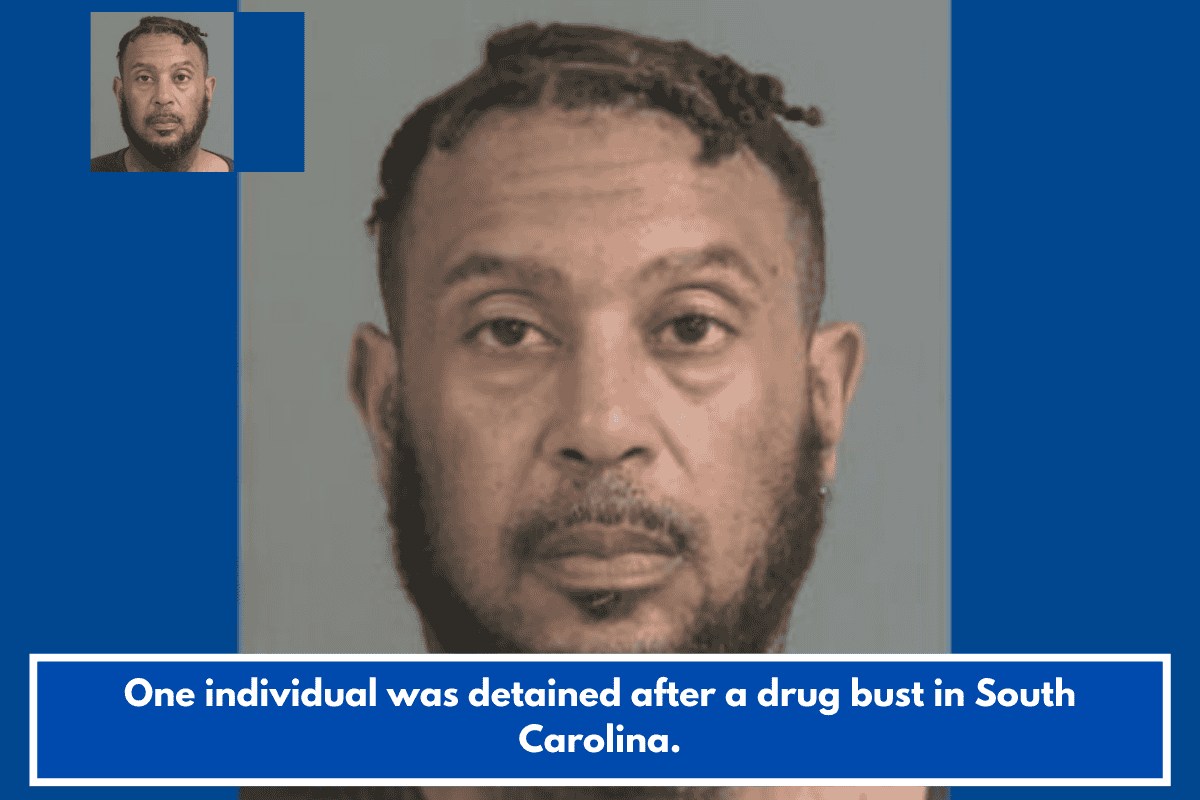 One individual was detained after a drug bust in South Carolina.