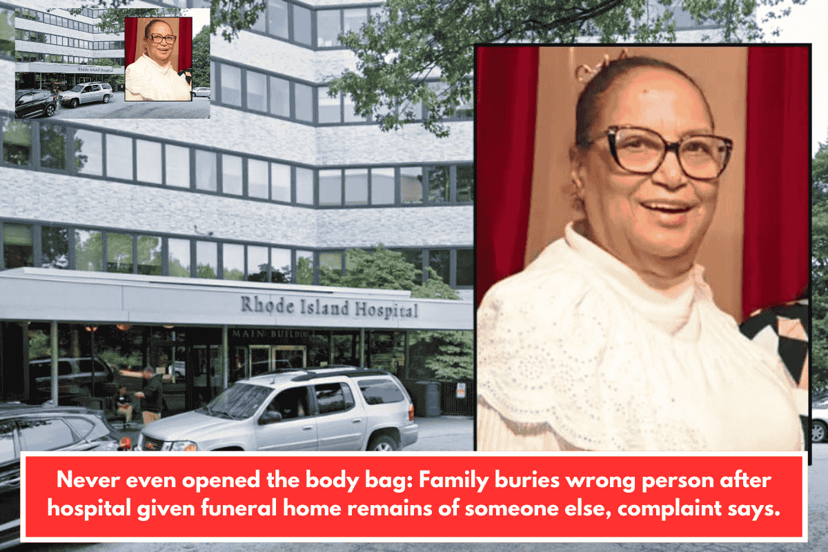 Never even opened the body bag: Family buries wrong person after hospital given funeral home remains of someone else, complaint says.