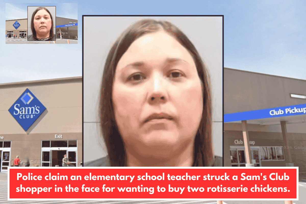 Police claim an elementary school teacher struck a Sam's Club shopper in the face for wanting to buy two rotisserie chickens.