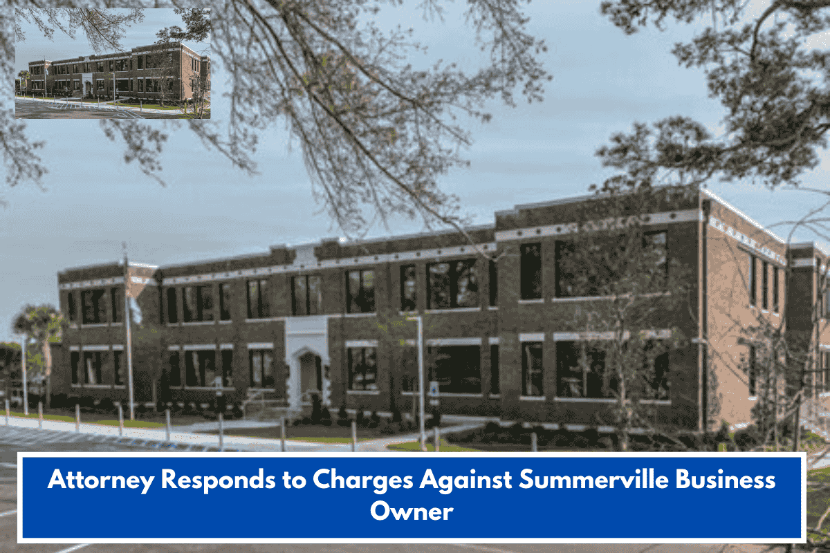 Attorney Responds to Charges Against Summerville Business Owner