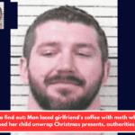 About to find out: Man laced girlfriend's coffee with meth while she watched her child unwrap Christmas presents, authorities said.