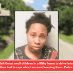 Woman left three small children in a filthy home to drive intoxicated, then lied to cops about an aunt keeping them: Police