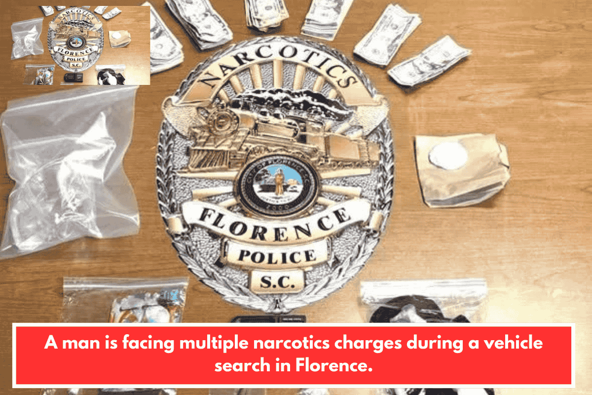 A man is facing multiple narcotics charges during a vehicle search in Florence.