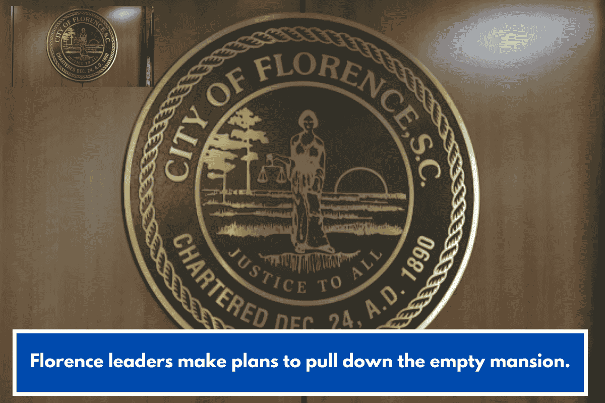 Florence leaders make plans to pull down the empty mansion.