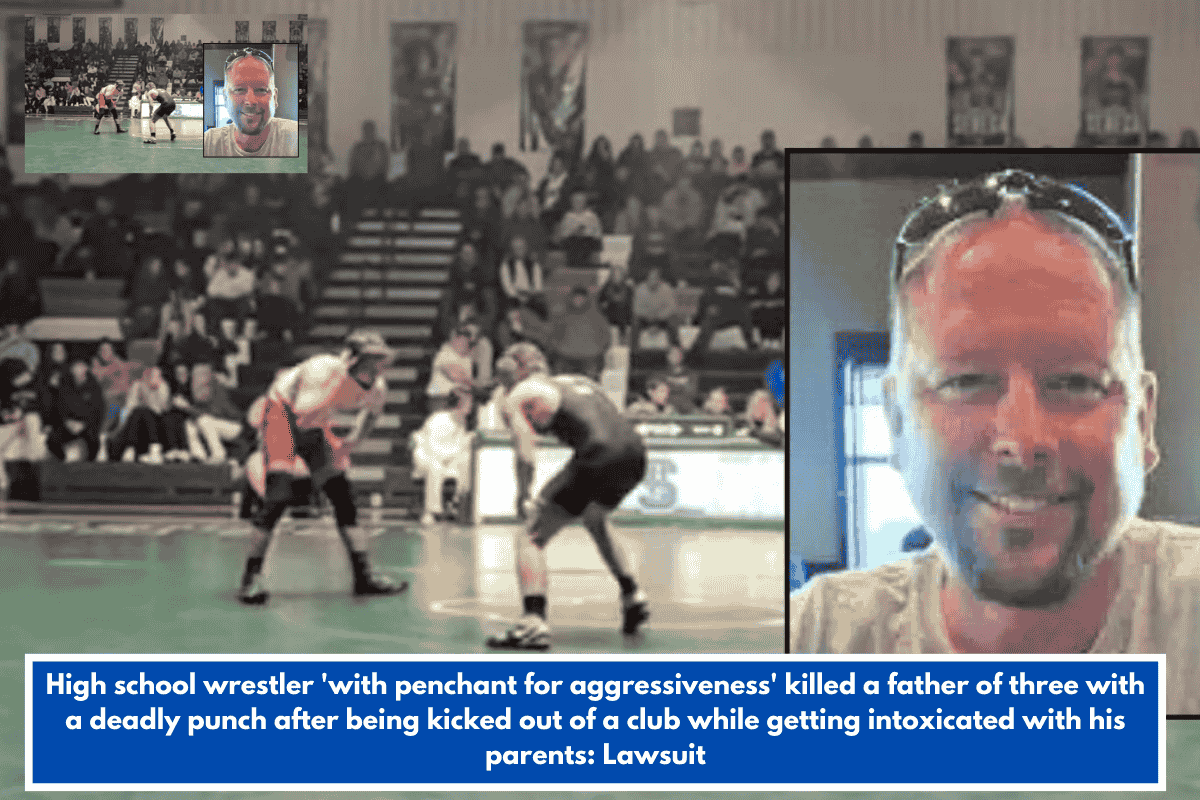 High school wrestler 'with penchant for aggressiveness' killed a father of three with a deadly punch after being kicked out of a club while getting intoxicated with his parents: Lawsuit