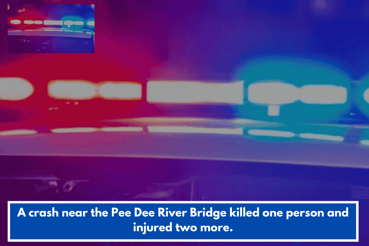 A crash near the Pee Dee River Bridge killed one person and injured two more.