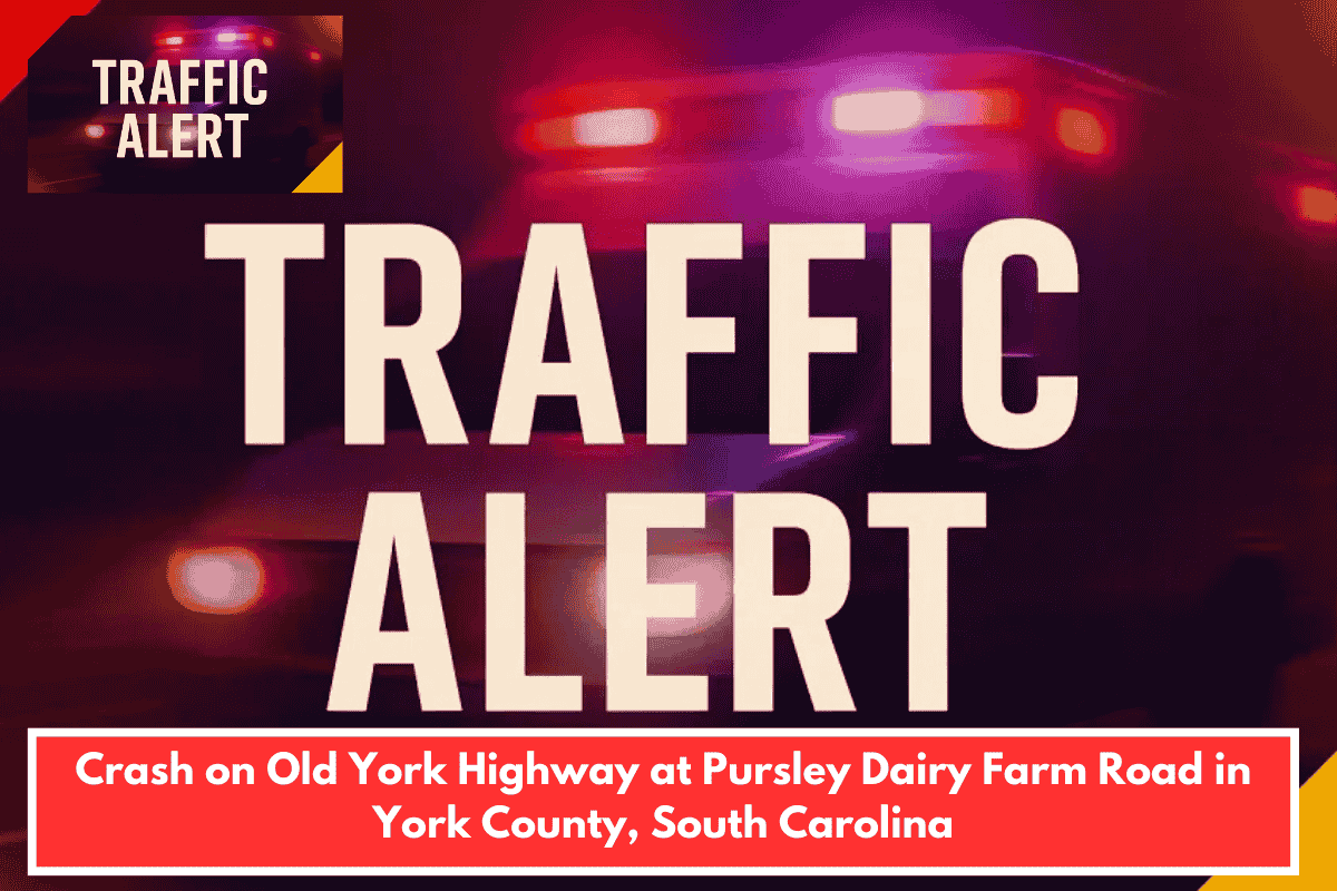Crash on Old York Highway at Pursley Dairy Farm Road in York County, South Carolina
