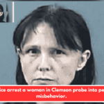 Police arrest a woman in Clemson probe into petty misbehavior.