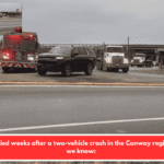 A driver died weeks after a two-vehicle crash in the Conway region. What we know: