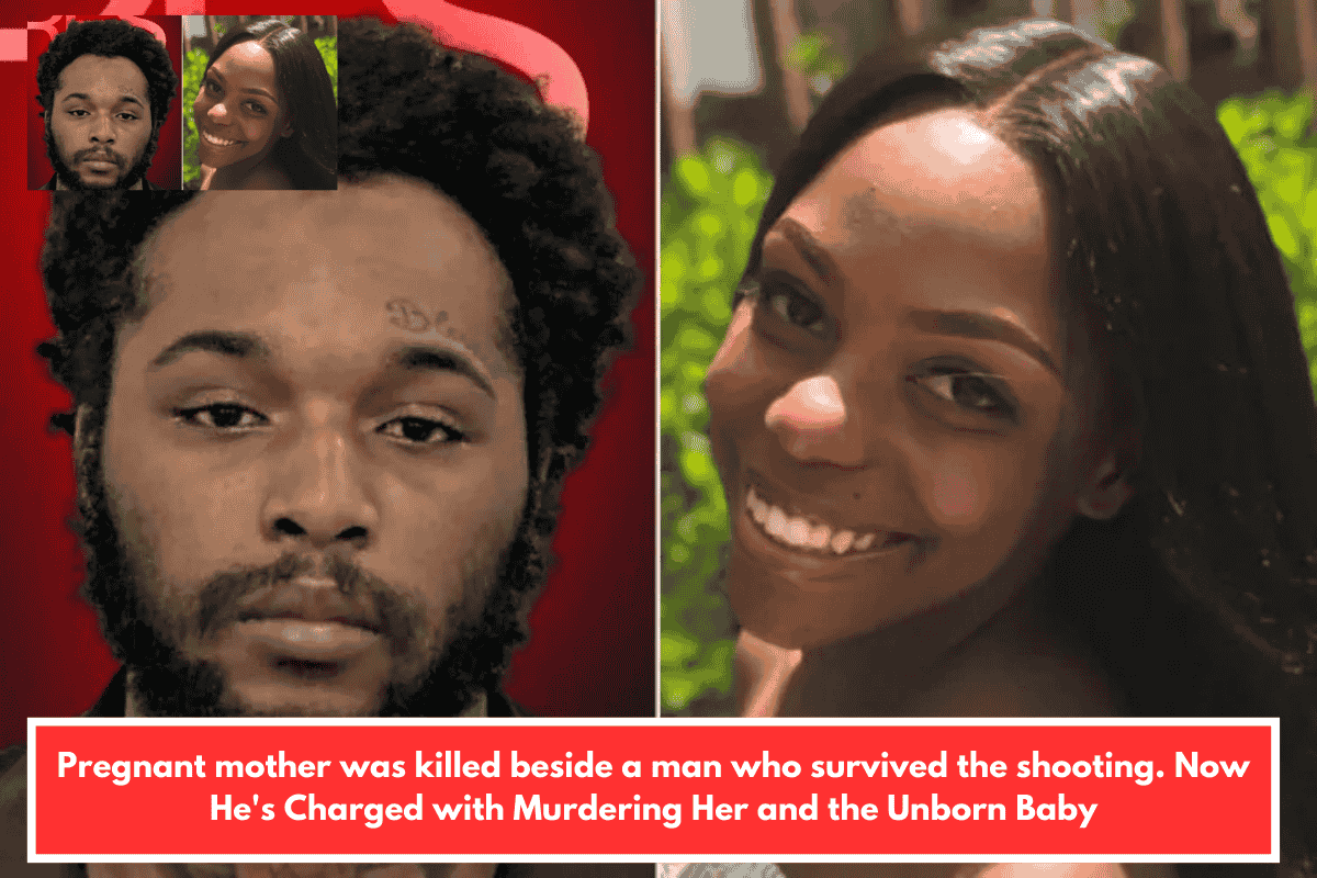 Pregnant mother was killed beside a man who survived the shooting. Now He's Charged with Murdering Her and the Unborn Baby