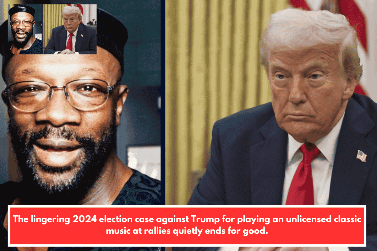 The lingering 2024 election case against Trump for playing an unlicensed classic music at rallies quietly ends for good.