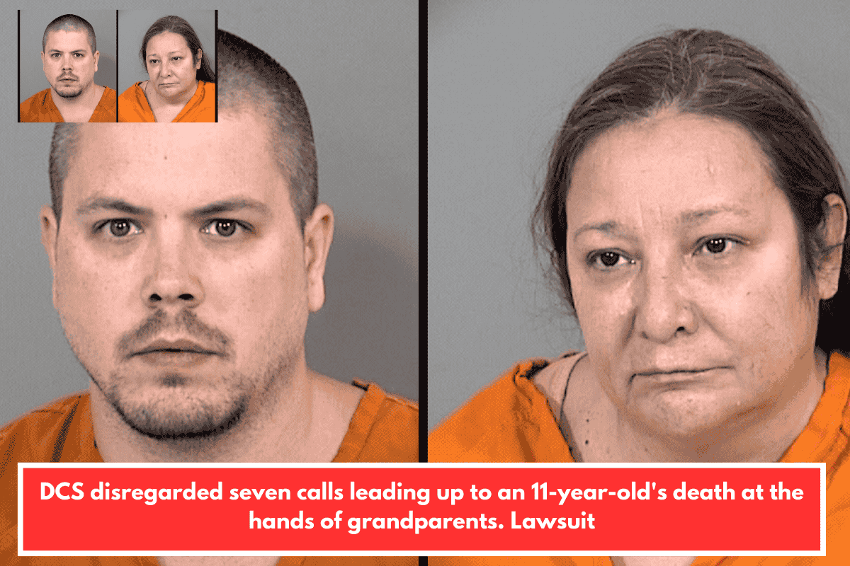 DCS disregarded seven calls leading up to an 11-year-old's death at the hands of grandparents. Lawsuit