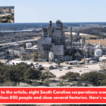 According to the article, eight South Carolina corporations would lay off more than 850 people and close several factories. Here's where.