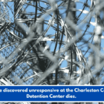Inmate discovered unresponsive at the Charleston County Detention Center dies.
