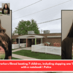 Daycare workers filmed beating 7 children, including slapping one 'in the face with a notebook': Police