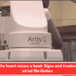 When the heart misses a beat: Signs and treatment for atrial fibrillation