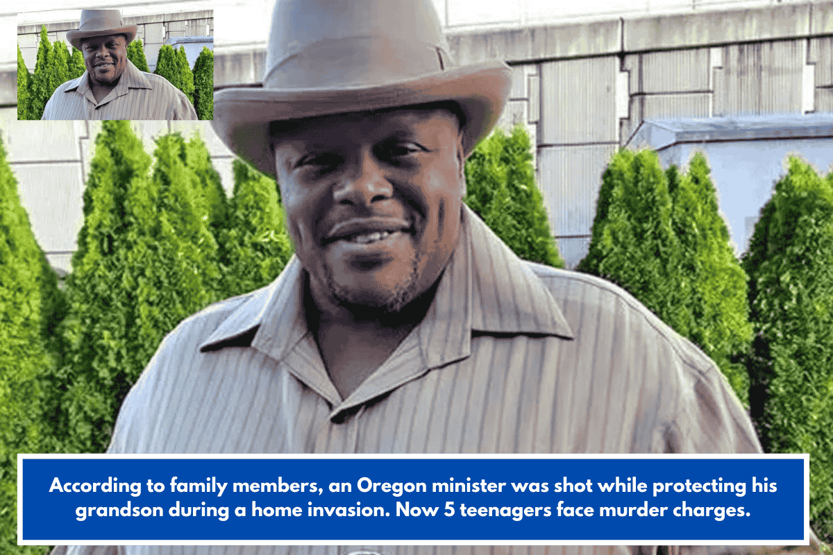 According to family members, an Oregon minister was shot while protecting his grandson during a home invasion. Now 5 teenagers face murder charges.