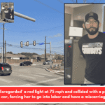 A man 'disregarded' a red light at 75 mph and collided with a pregnant woman's car, forcing her to go into labor and have a miscarriage. Police