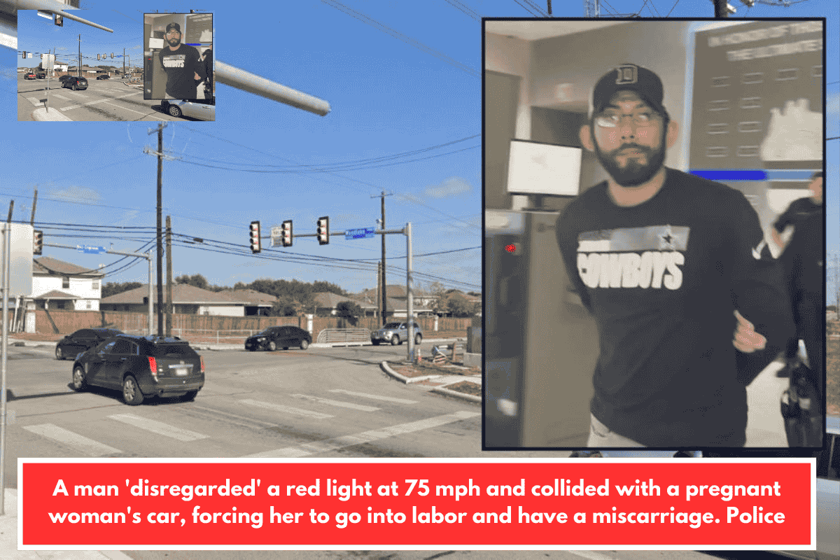 A man 'disregarded' a red light at 75 mph and collided with a pregnant woman's car, forcing her to go into labor and have a miscarriage. Police