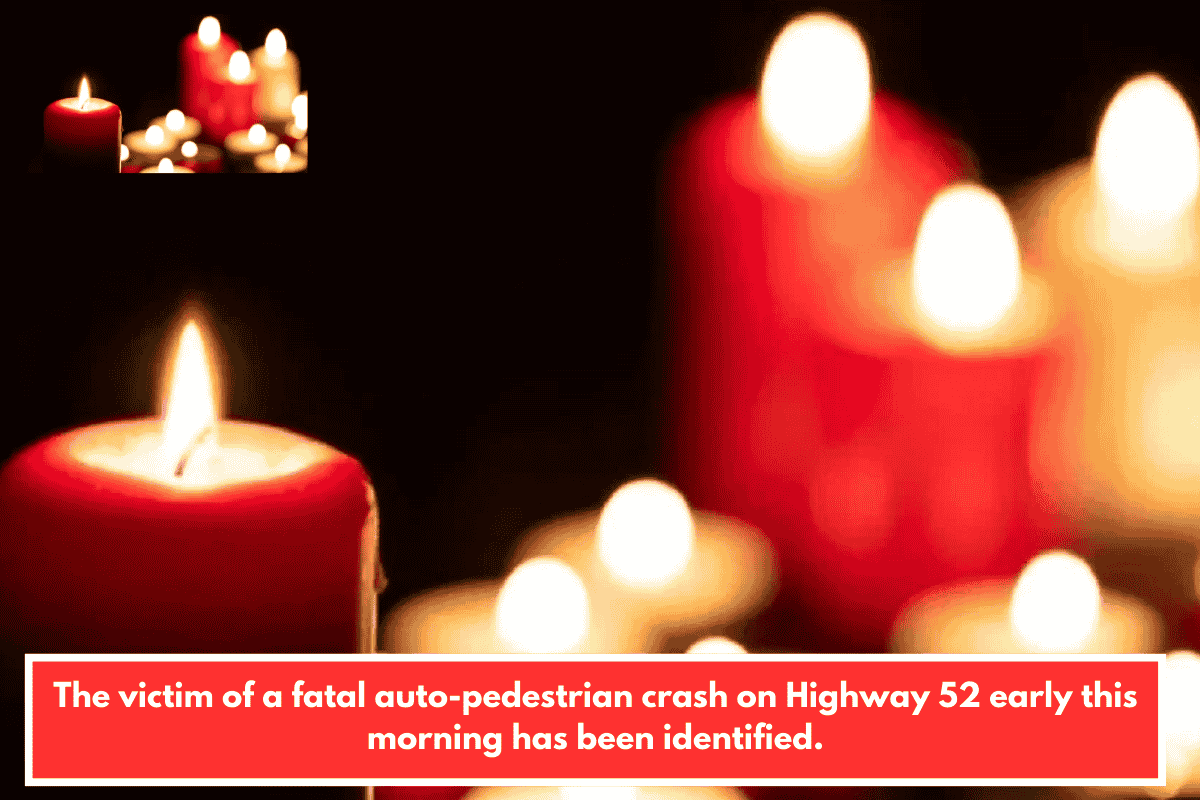 The victim of a fatal auto-pedestrian crash on Highway 52 early this morning has been identified.