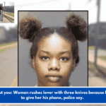 Going to cut you: Woman rushes lover with three knives because he refused to give her his phone, police say.