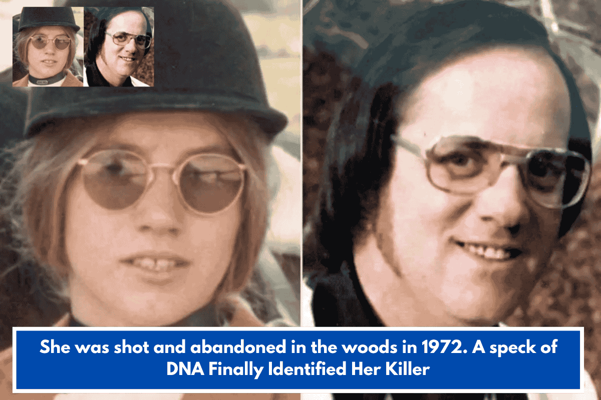 She was shot and abandoned in the woods in 1972. A speck of DNA Finally Identified Her Killer