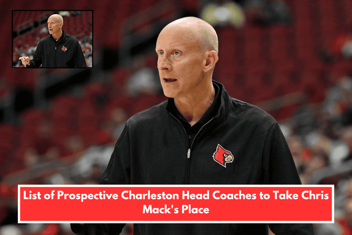 List of Prospective Charleston Head Coaches to Take Chris Mack's Place