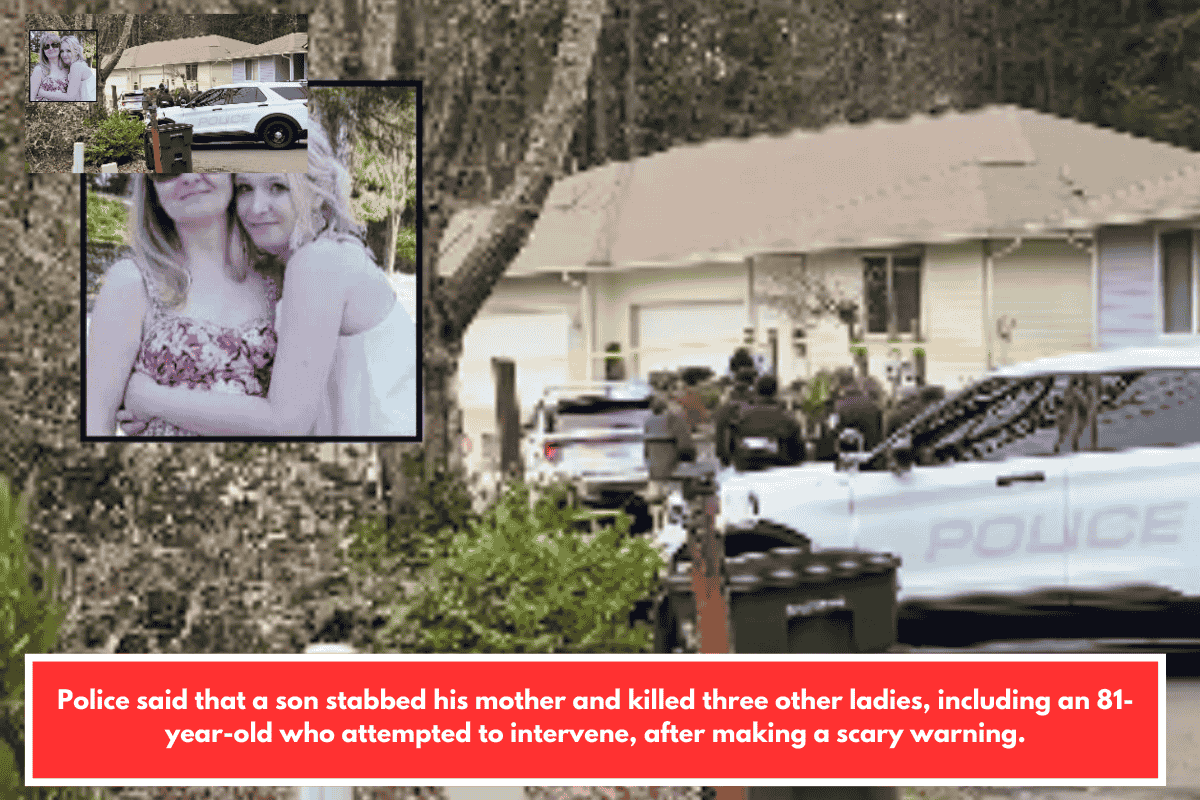 Police said that a son stabbed his mother and killed three other ladies, including an 81-year-old who attempted to intervene, after making a scary warning.