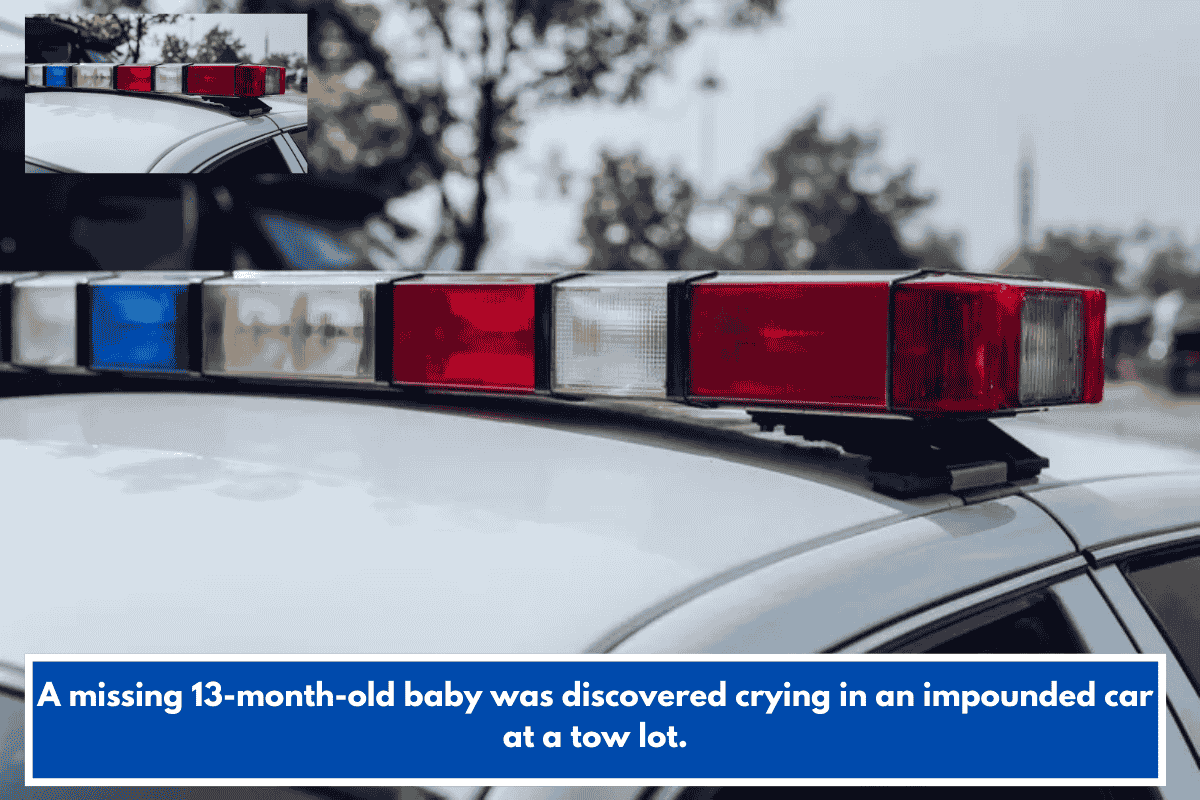 A missing 13-month-old baby was discovered crying in an impounded car at a tow lot.