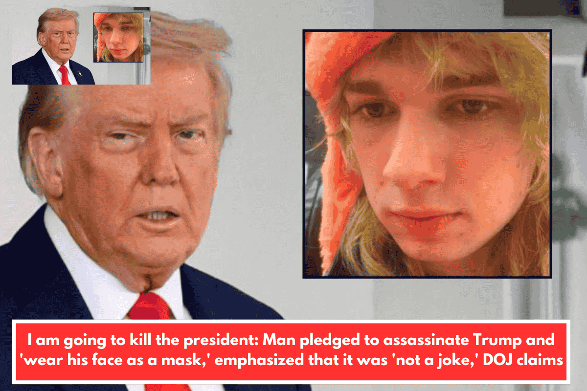I am going to kill the president: Man pledged to assassinate Trump and 'wear his face as a mask,' emphasized that it was 'not a joke,' DOJ claims