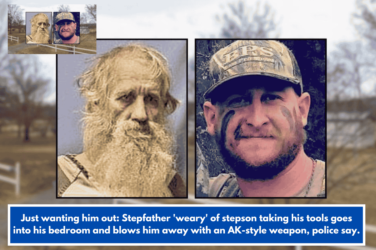 Just wanting him out: Stepfather 'weary' of stepson taking his tools goes into his bedroom and blows him away with an AK-style weapon, police say.