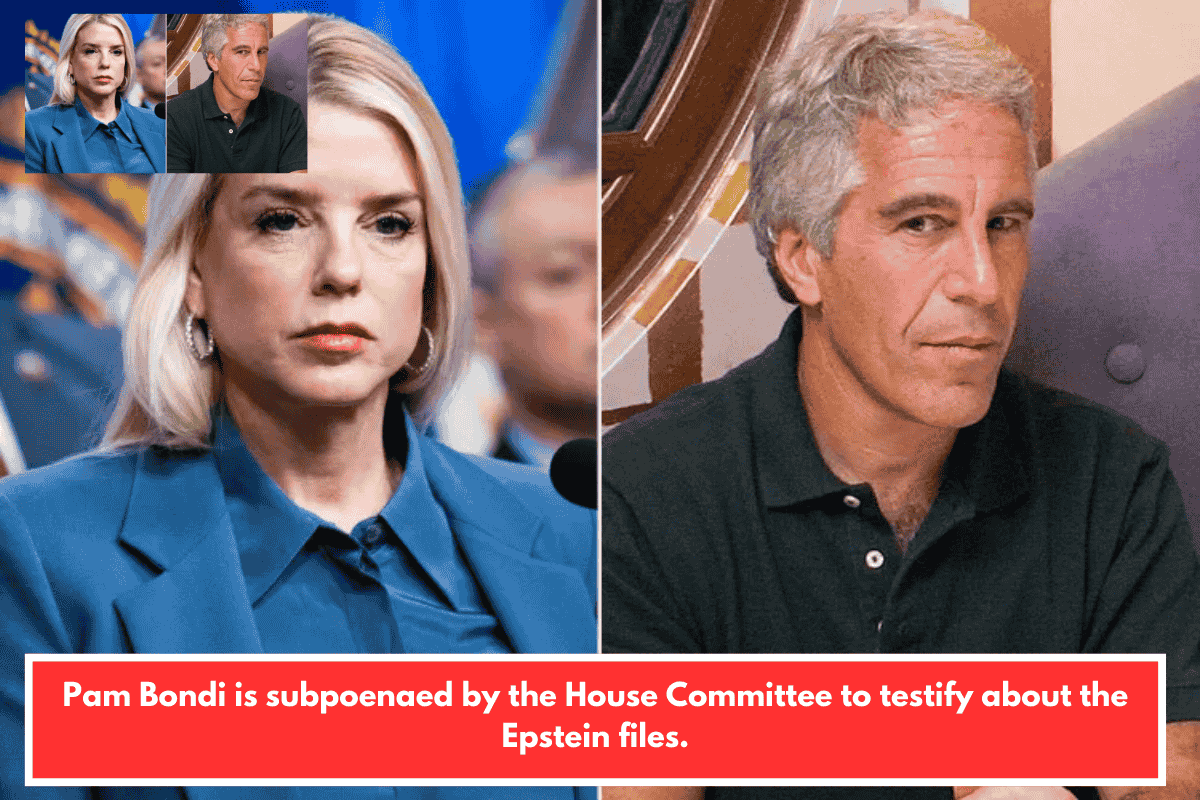 Pam Bondi is subpoenaed by the House Committee to testify about the Epstein files.