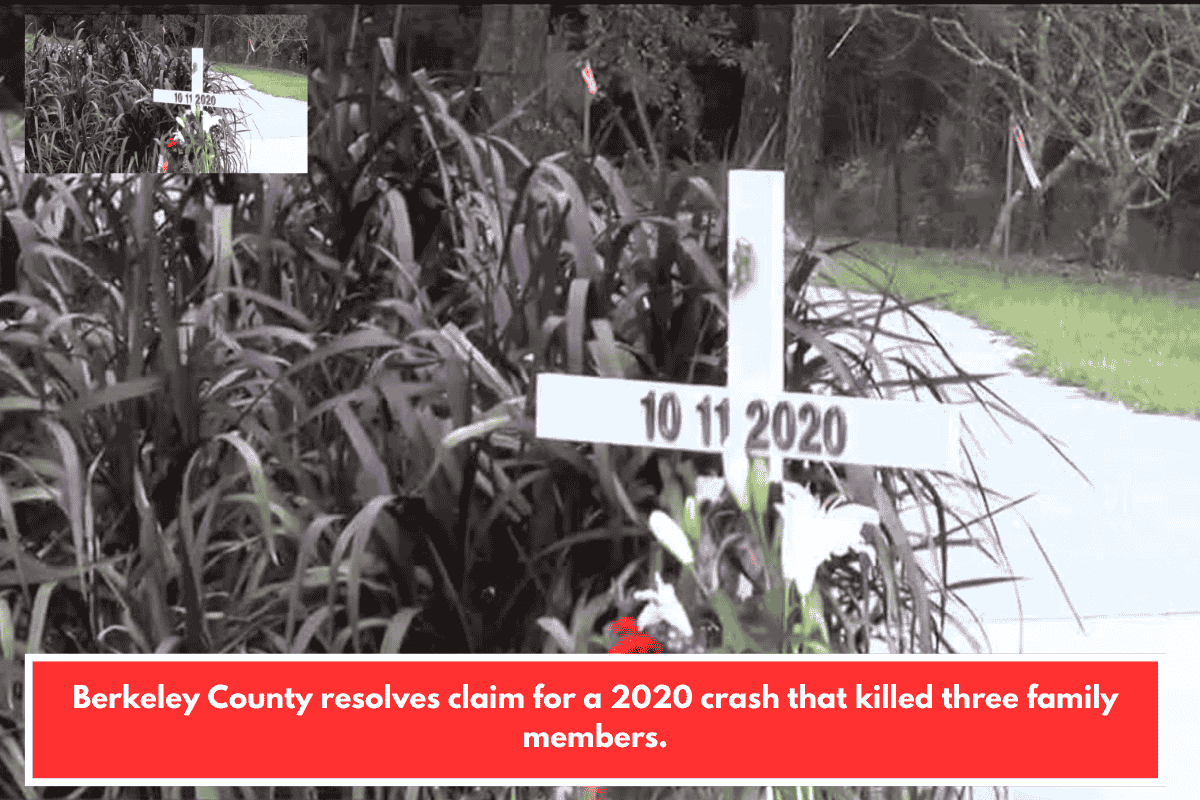 Berkeley County resolves claim for a 2020 crash that killed three family members.