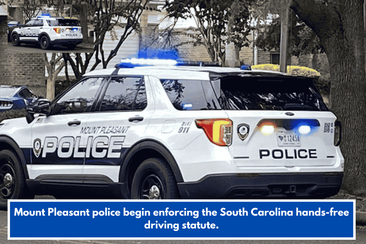 Mount Pleasant police begin enforcing the South Carolina hands-free driving statute.