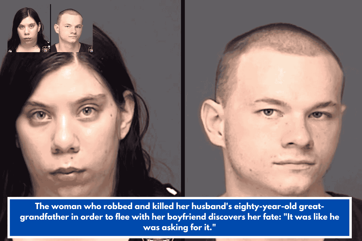 The woman who robbed and killed her husband's eighty-year-old great-grandfather in order to flee with her boyfriend discovers her fate: "It was like he was asking for it."