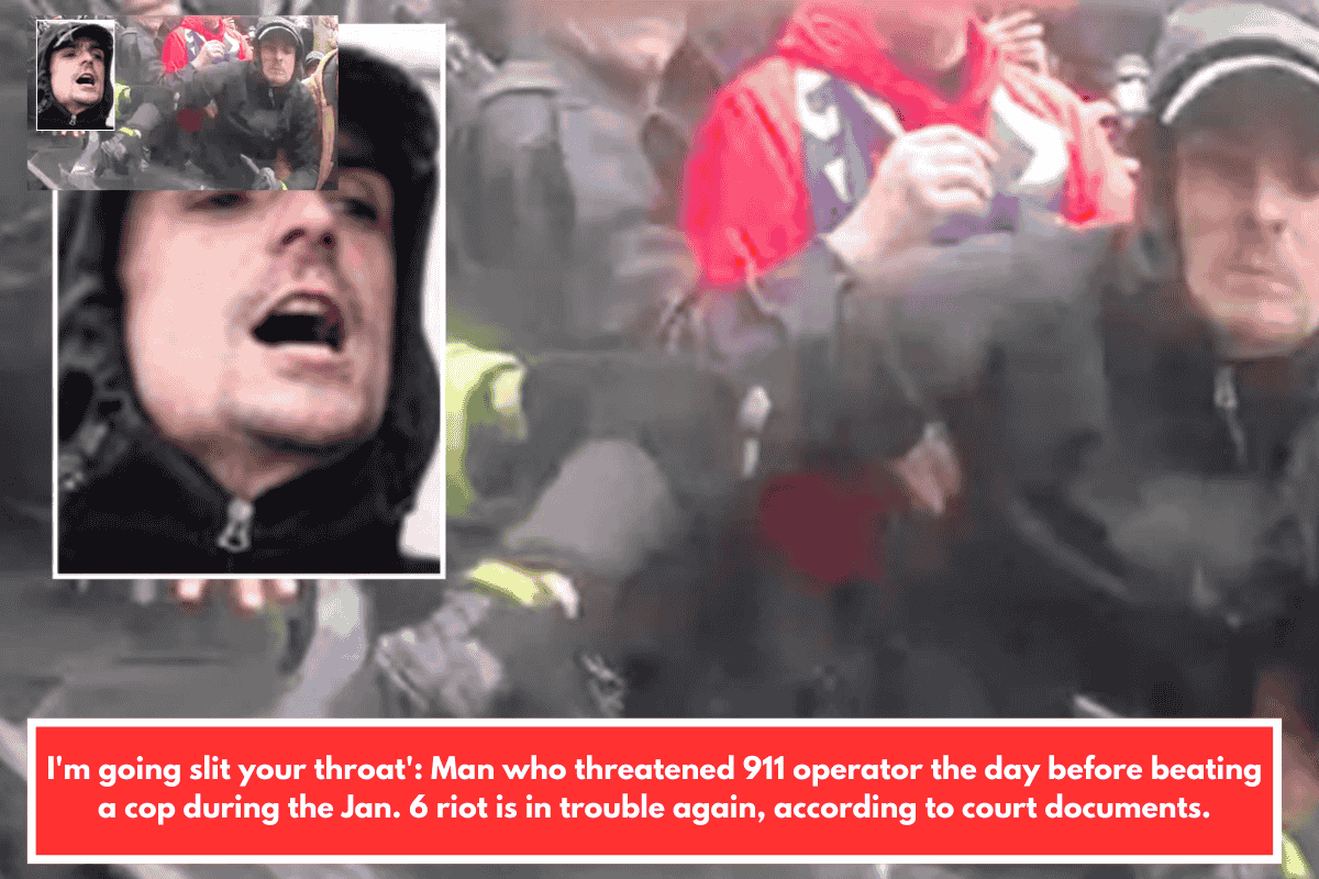 I'm going slit your throat': Man who threatened 911 operator the day before beating a cop during the Jan. 6 riot is in trouble again, according to court documents.