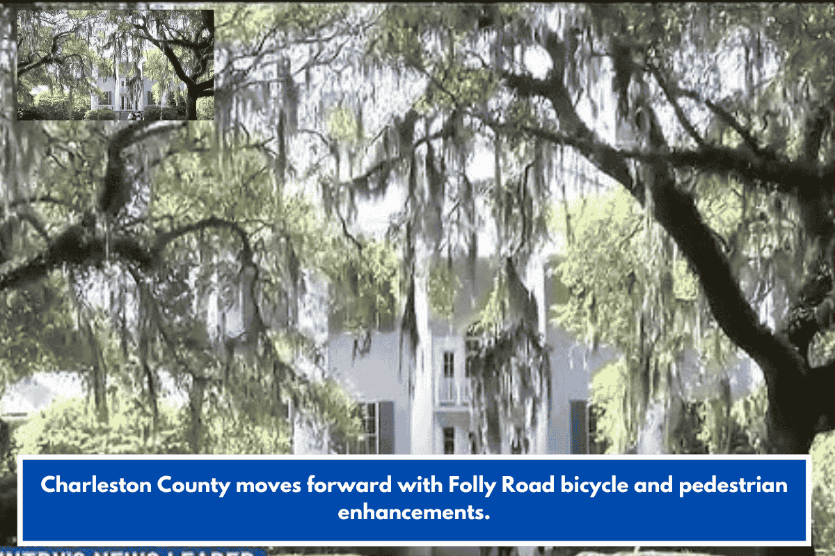 Charleston County moves forward with Folly Road bicycle and pedestrian enhancements.