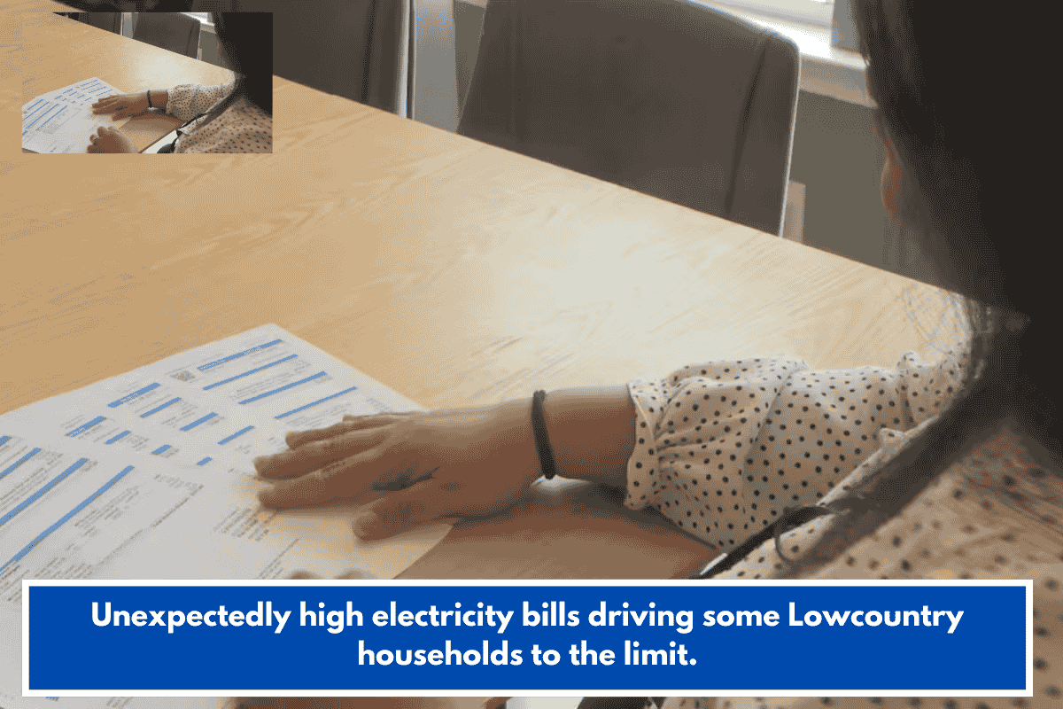 Unexpectedly high electricity bills driving some Lowcountry households to the limit.
