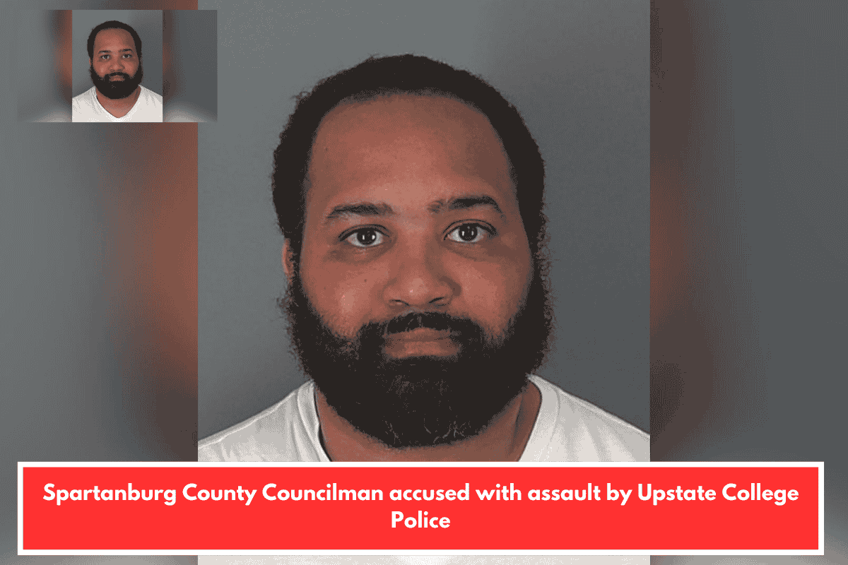 Spartanburg County Councilman accused with assault by Upstate College Police