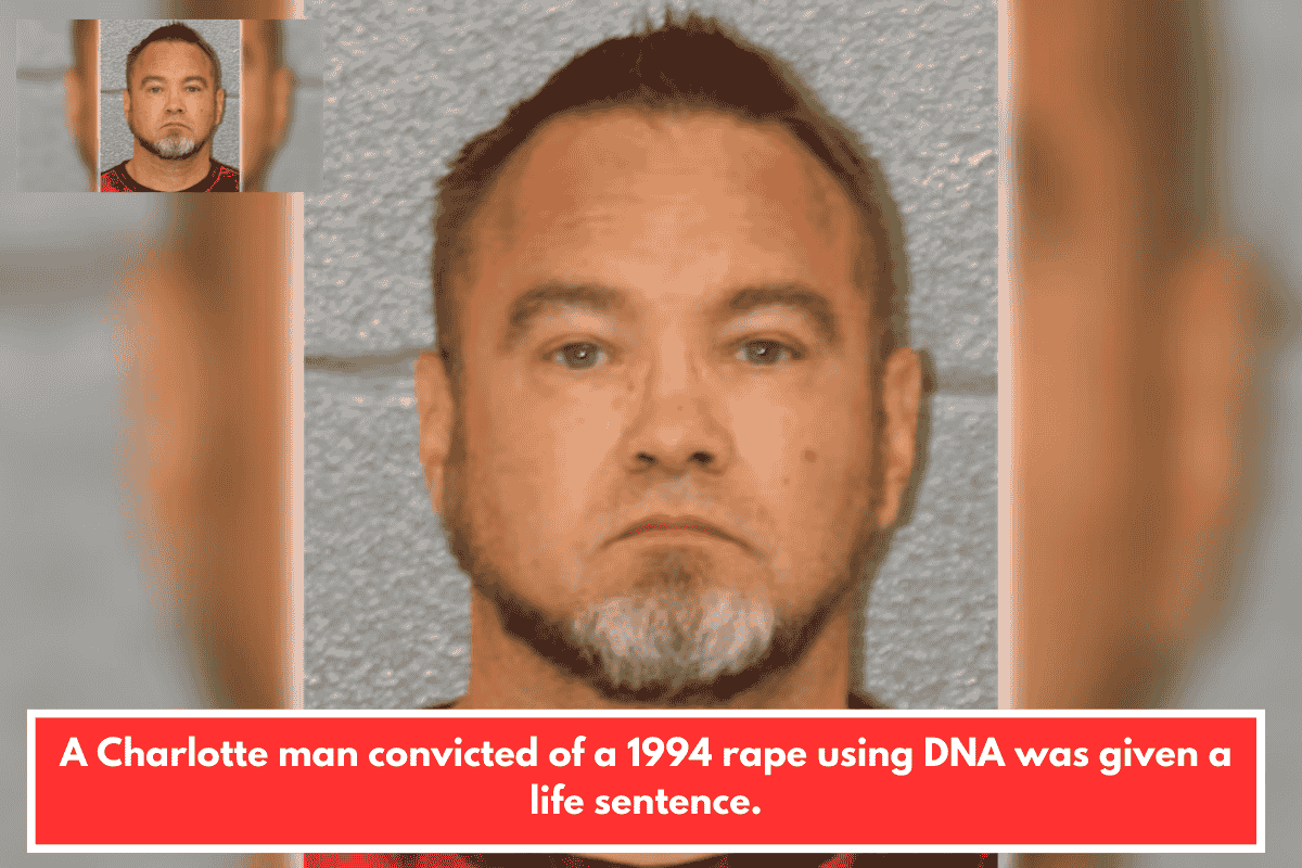 A Charlotte man convicted of a 1994 rape using DNA was given a life sentence.