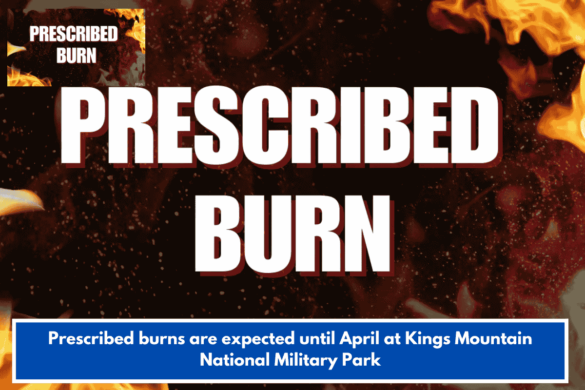 Prescribed burns are expected until April at Kings Mountain National Military Park