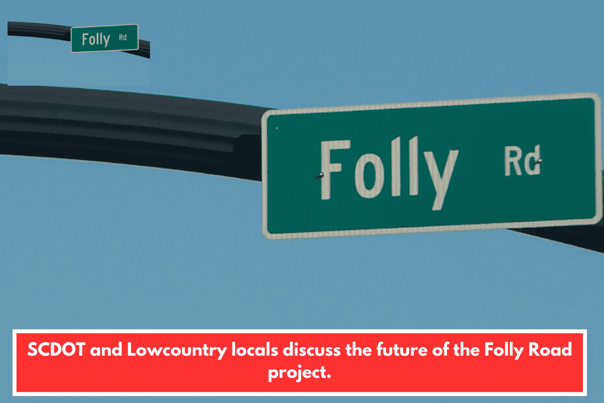 SCDOT and Lowcountry locals discuss the future of the Folly Road project.