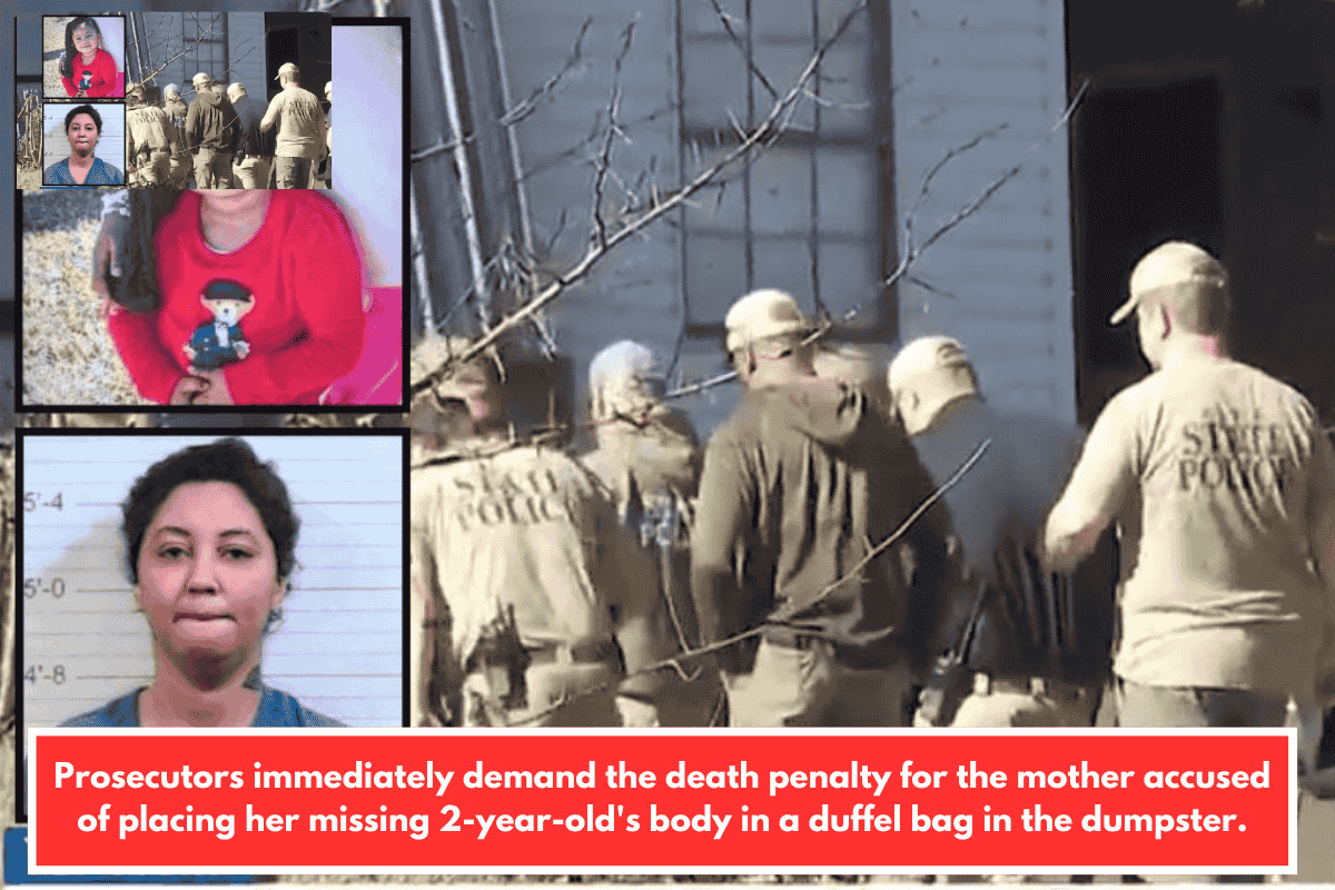 Prosecutors immediately demand the death penalty for the mother accused of placing her missing 2-year-old's body in a duffel bag in the dumpster.