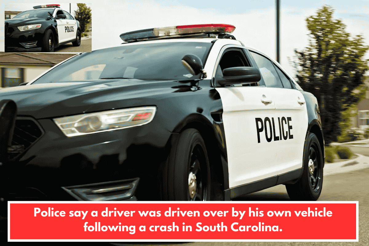 Police say a driver was driven over by his own vehicle following a crash in South Carolina.