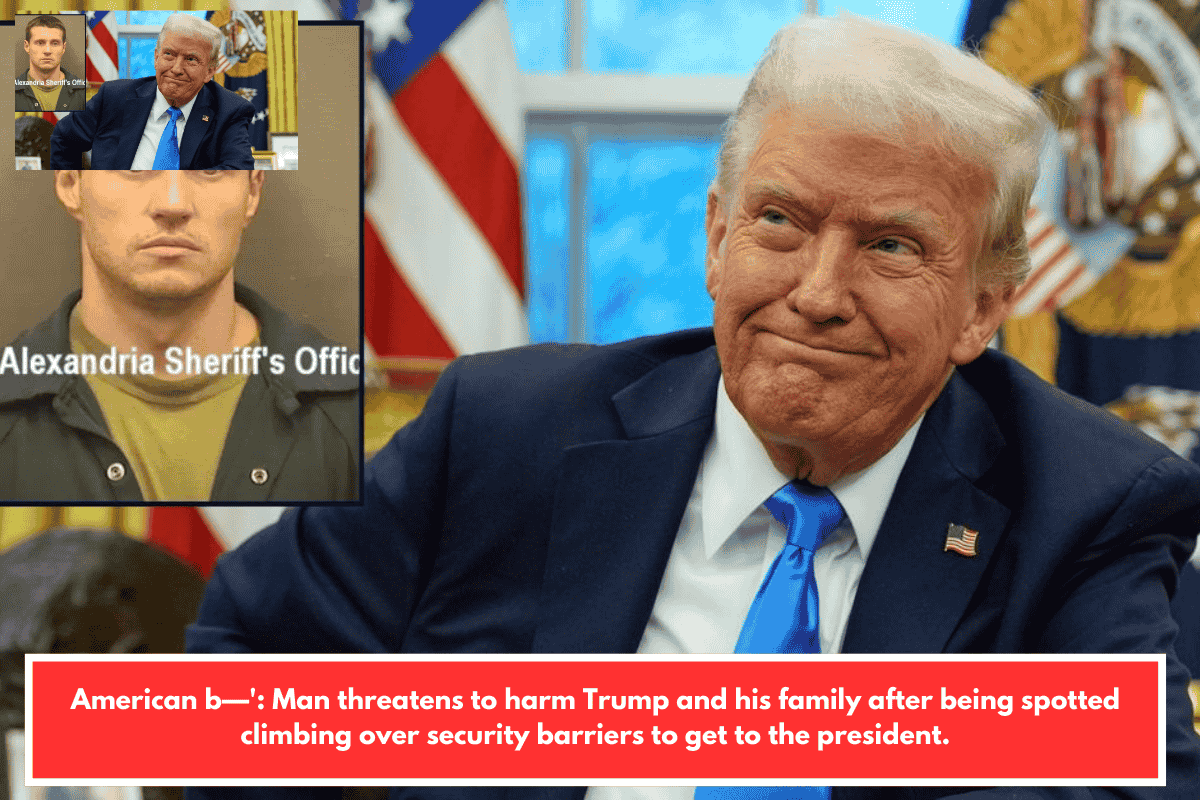 American b—': Man threatens to harm Trump and his family after being spotted climbing over security barriers to get to the president.