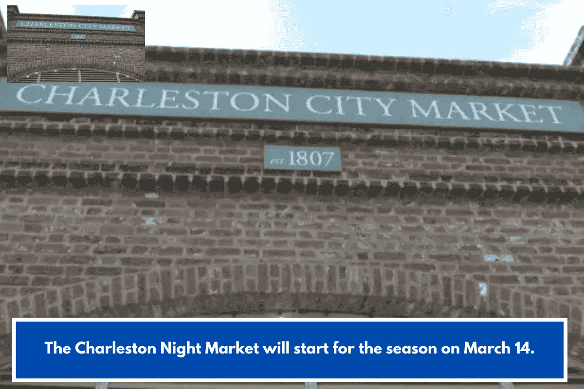 The Charleston Night Market will start for the season on March 14.
