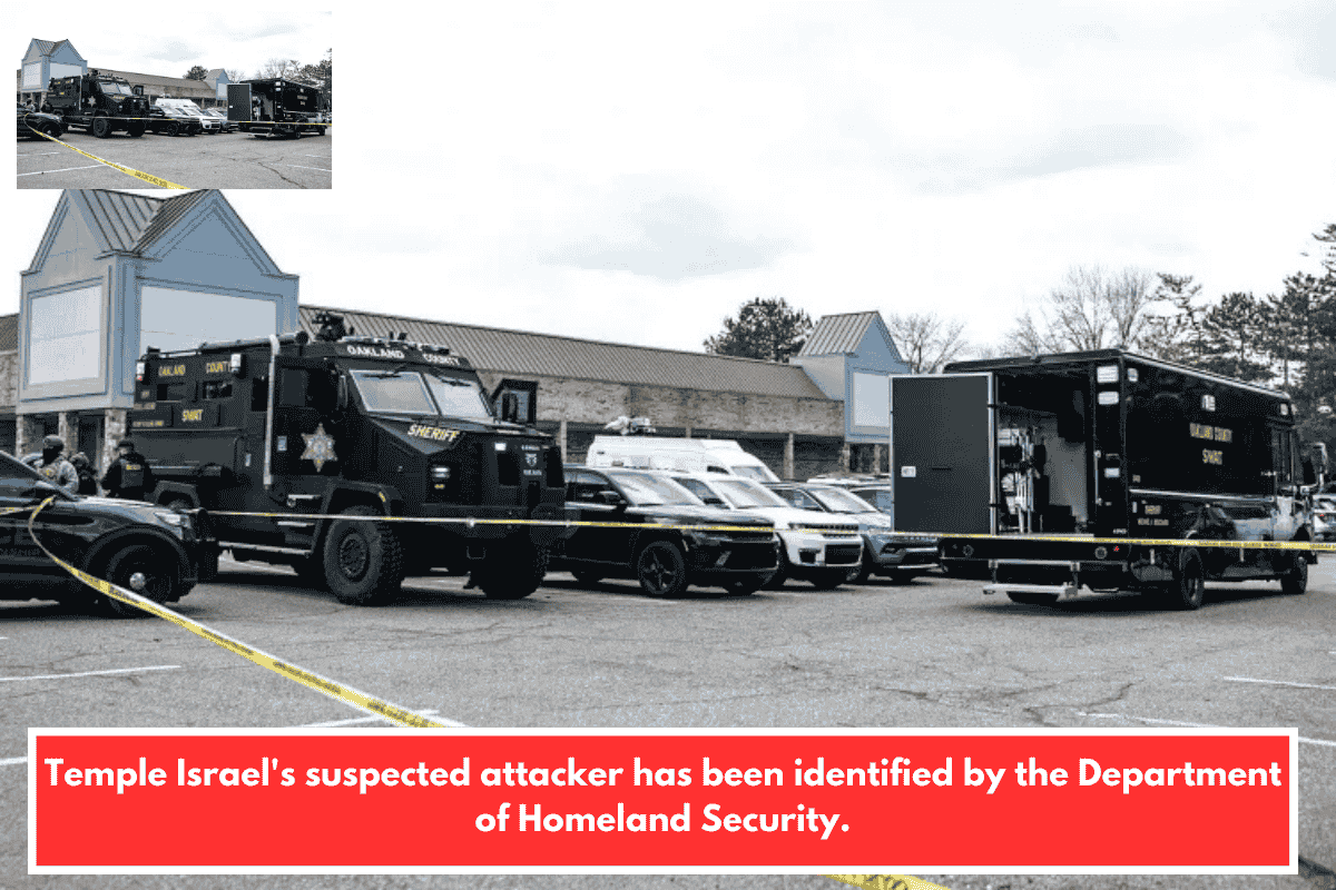 Temple Israel's suspected attacker has been identified by the Department of Homeland Security.
