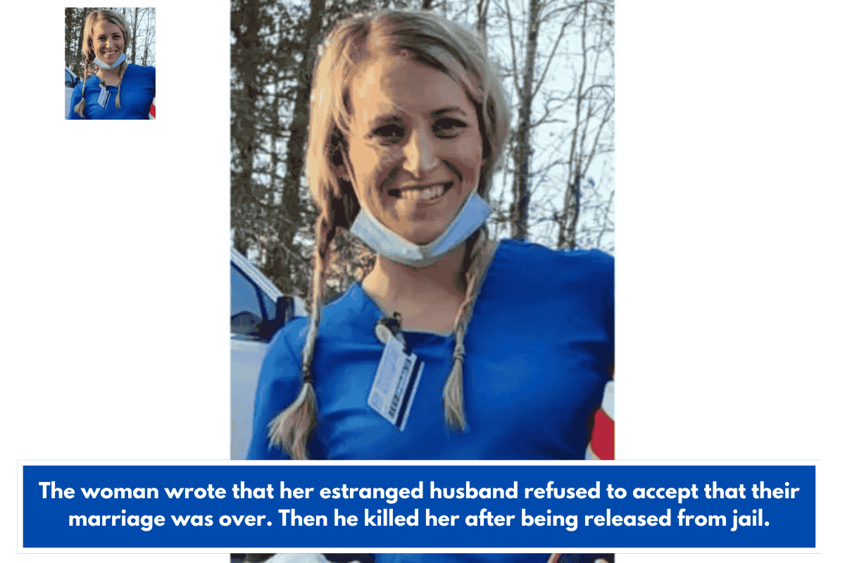 The woman wrote that her estranged husband refused to accept that their marriage was over. Then he killed her after being released from jail.