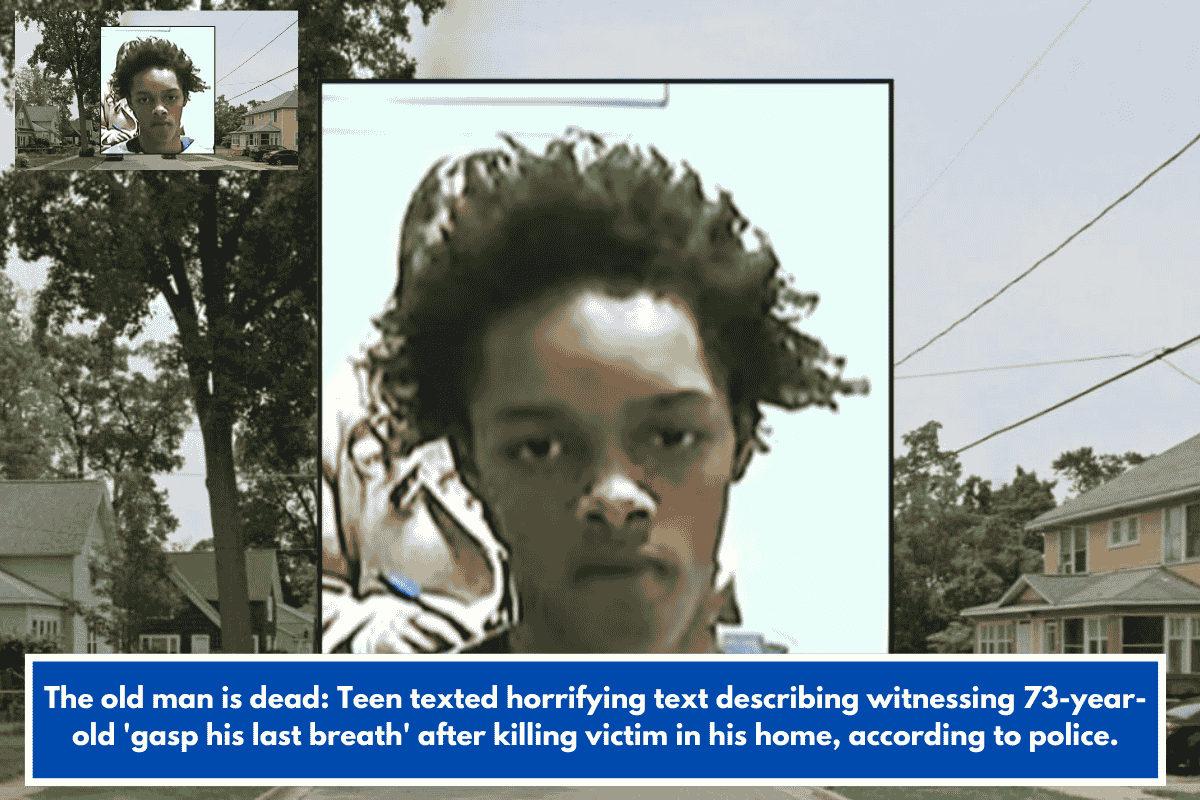 The old man is dead: Teen texted horrifying text describing witnessing 73-year-old 'gasp his last breath' after killing victim in his home, according to police.