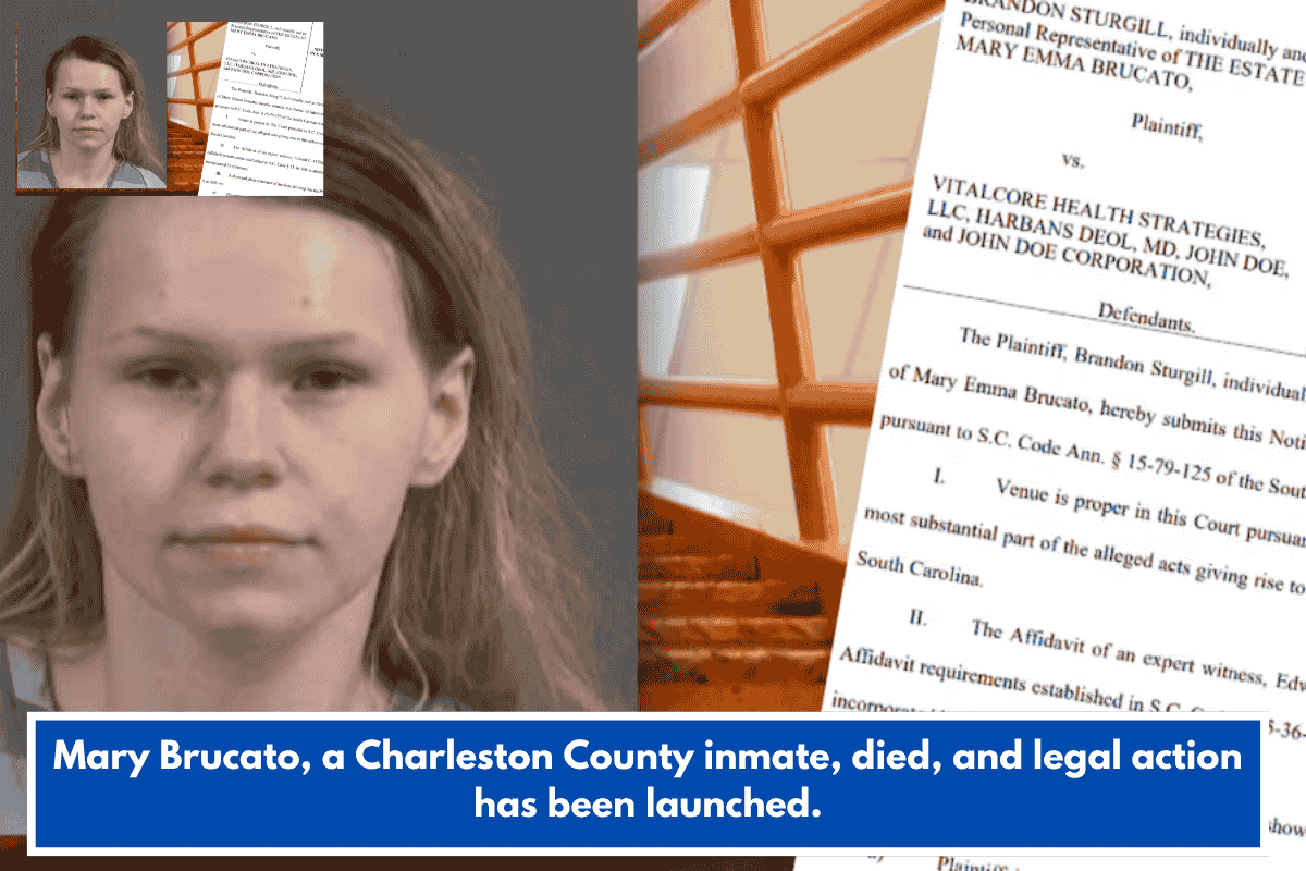 Mary Brucato, a Charleston County inmate, died, and legal action has been launched.